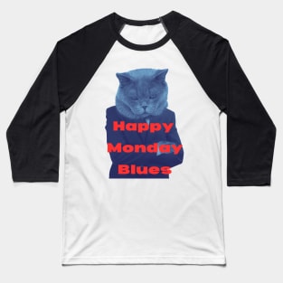 Happy Monday Blues Baseball T-Shirt